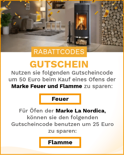 Gutscheincodes: "Feuer" 50 Euro auf Öfen von Feuer und Flamme, "Flamme" 25 Euro Gutschein auf Öfen von La Nordica